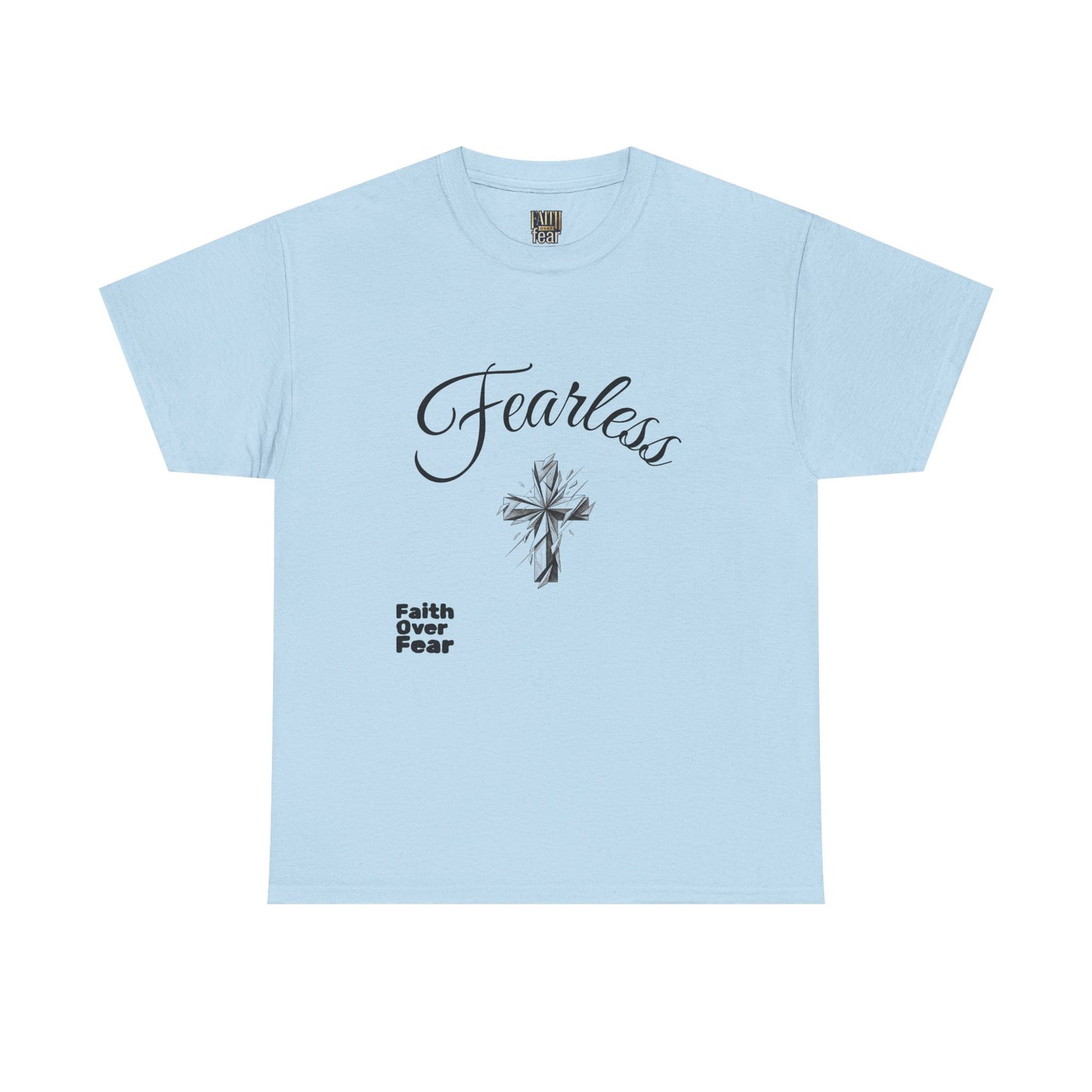 Fearless Faith T-Shirt — "Faith Over Fear" Inspirational Christian Tee