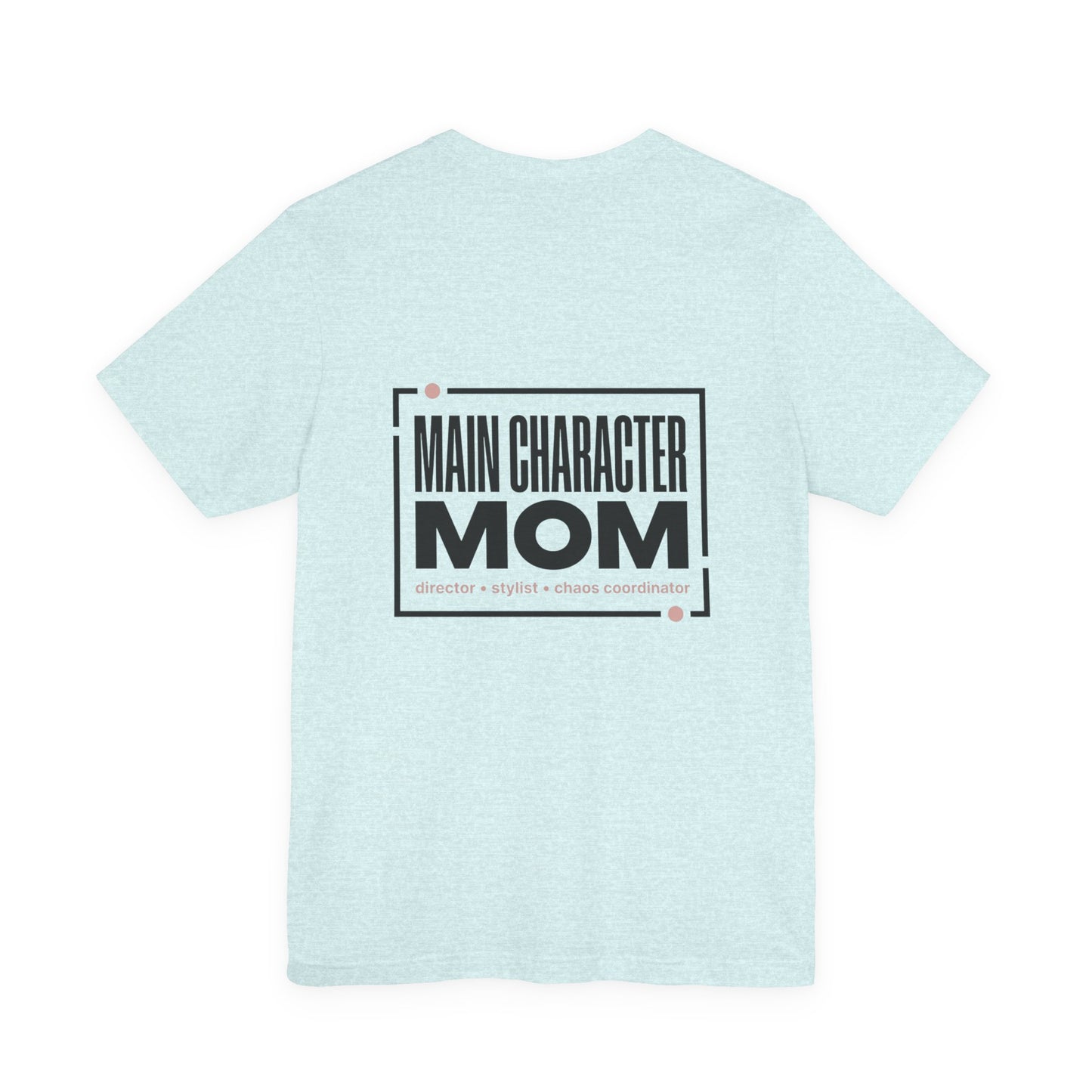 Main Character Mom Tee | minimalist mom shirt, streetwear mom