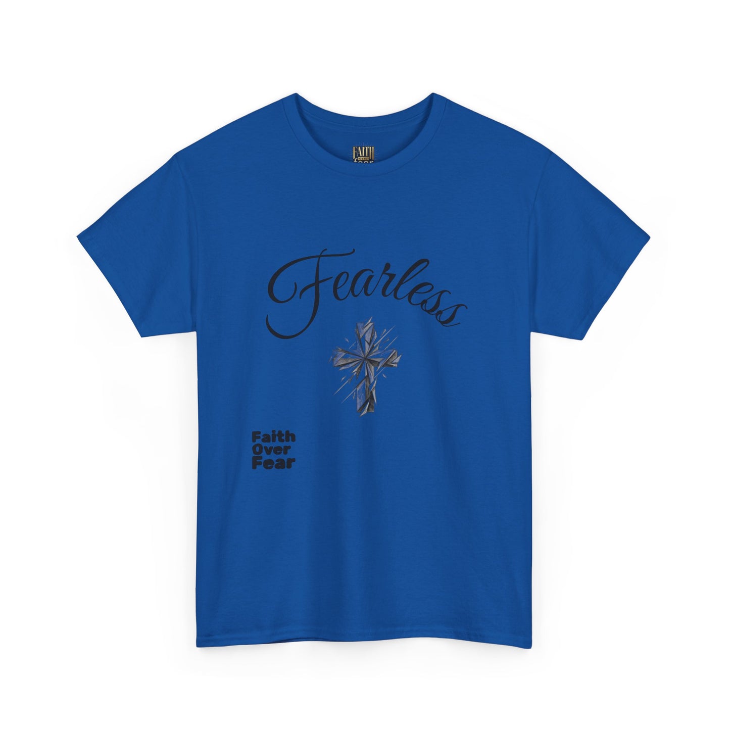 Fearless Faith T-Shirt — "Faith Over Fear" Inspirational Christian Tee