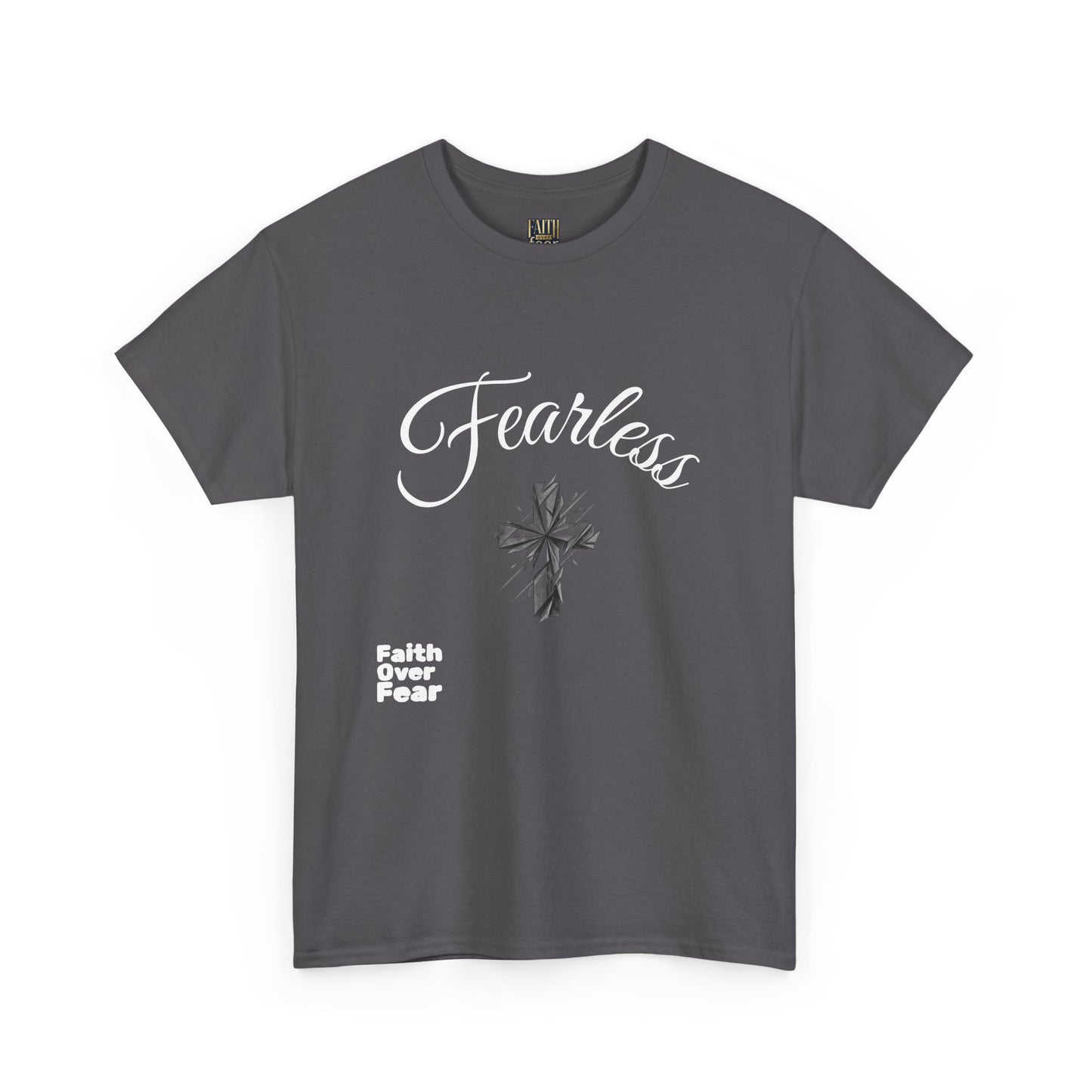 Fearless Faith T-Shirt — "Faith Over Fear" Inspirational Christian Tee