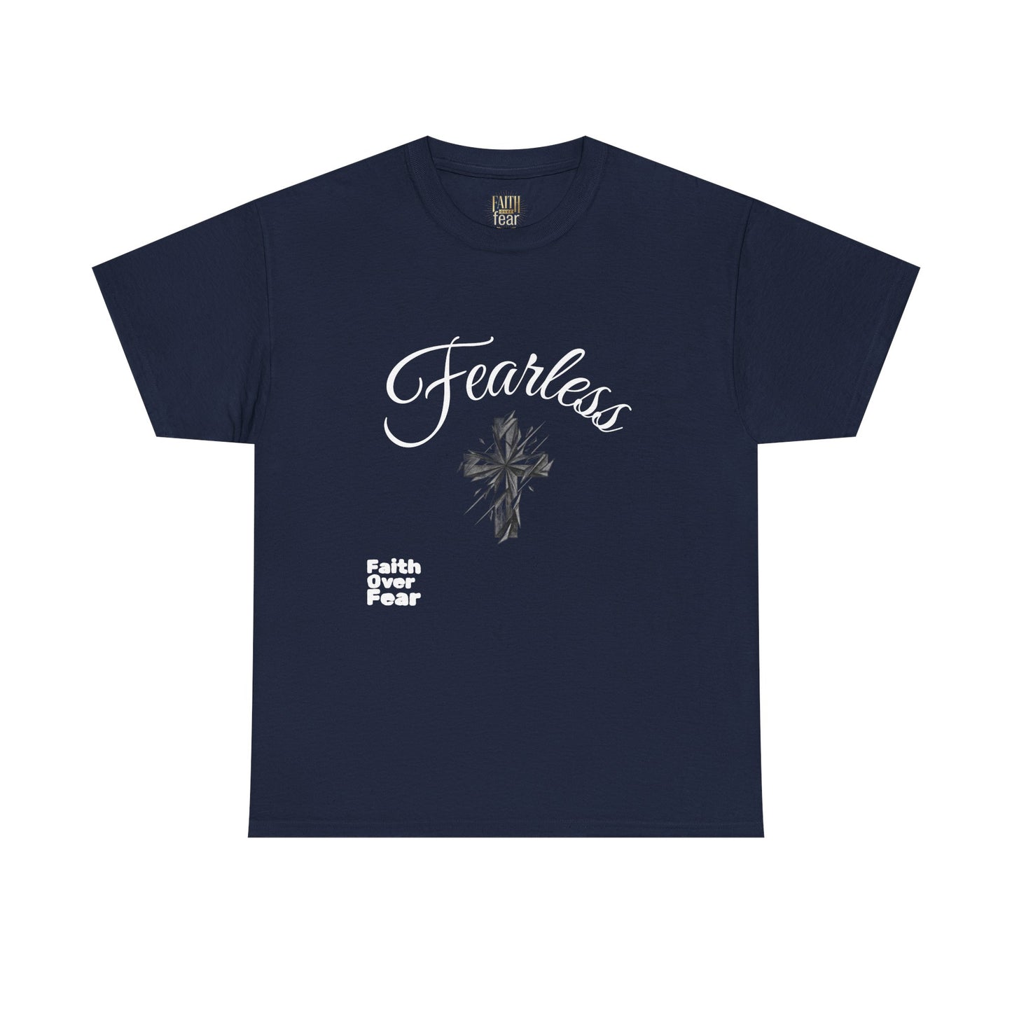 Fearless Faith T-Shirt — "Faith Over Fear" Inspirational Christian Tee