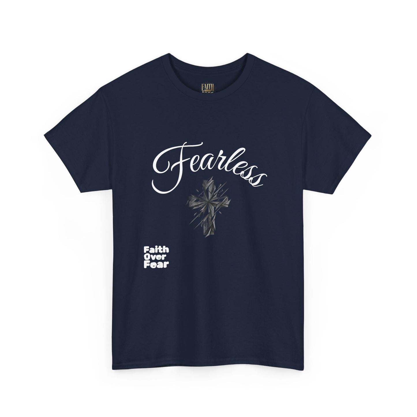 Fearless Faith T-Shirt — "Faith Over Fear" Inspirational Christian Tee