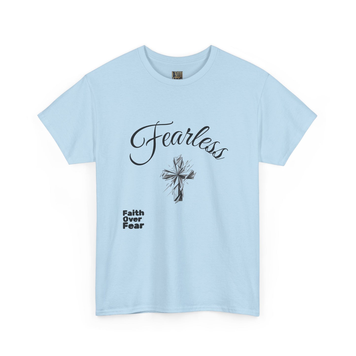 Fearless Faith T-Shirt — "Faith Over Fear" Inspirational Christian Tee